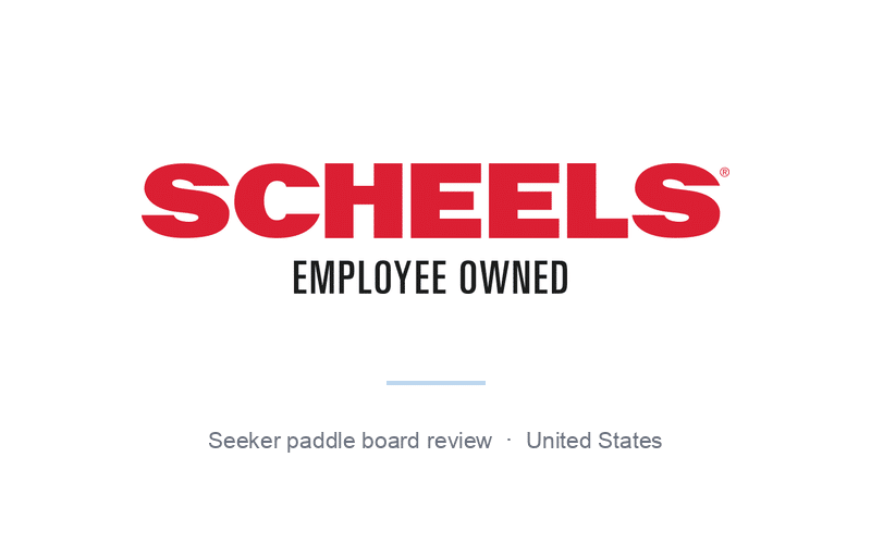 SCHEELS logo, Seeker paddle board review